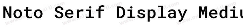 Noto Serif Display Medium Nerd Font字体转换